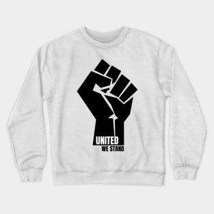 United we stand #blackLivesMatter Crewneck Sweatshirt